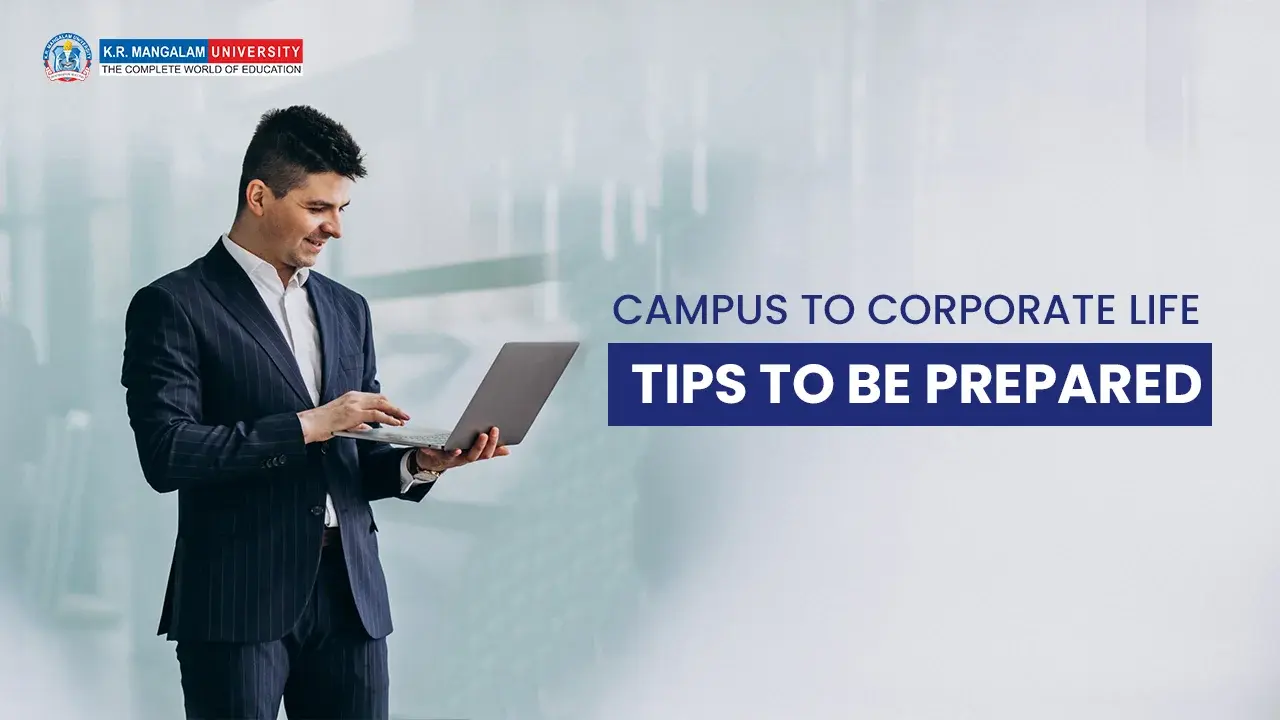 Campus to Corporate Life: 7 Tips to Stay Ahead